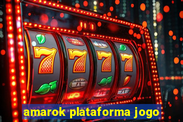 amarok plataforma jogo